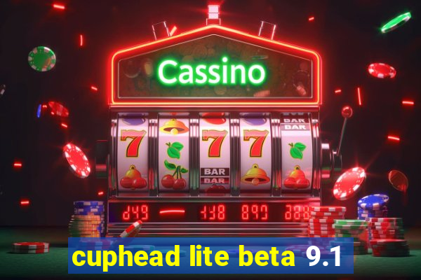 cuphead lite beta 9.1